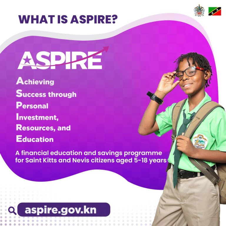 Government’s Innovative ASPIRE Programme Will Help to Level the Financial Playing Field for All Children Across St. Kitts and Nevis